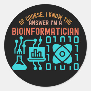 Bioinformatics Quotes55, Bioinformatics Students Classic Round Sticker
