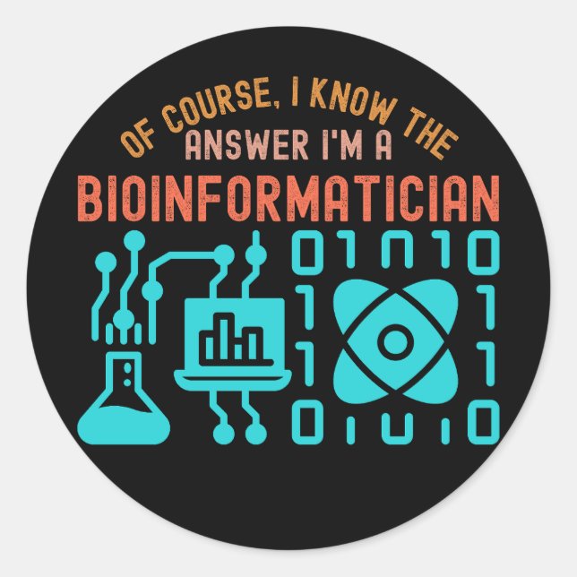 Bioinformatics Quotes55, Bioinformatics Students Classic Round Sticker (Front)