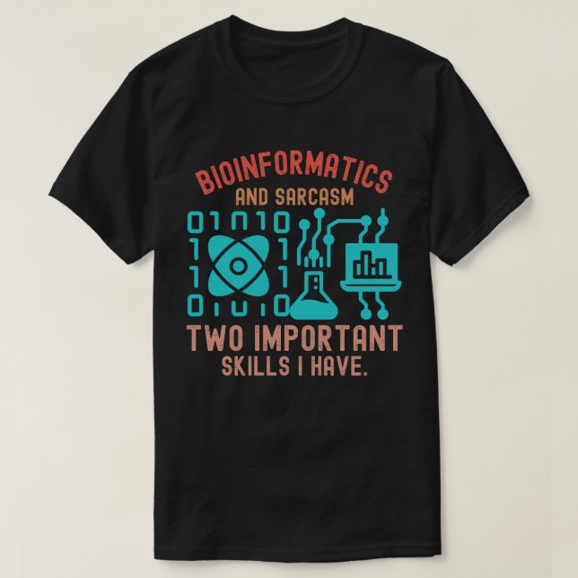 Bioinformatics Quotes, Bioinformatics Sayings5 T-Shirt (Design Front)