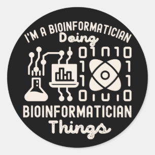 Bioinformatics Sayings, Phd in Bioinformatics4 Classic Round Sticker
