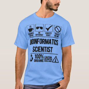 Bioinformatics Scientist T-Shirt