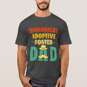 Biological Adoptive Foster Dad Adoption FatherS fr T-Shirt