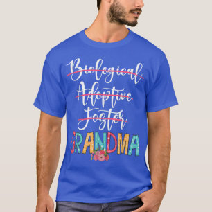 Biological Adoptive Foster Grandma Cute Floral Mot T-Shirt