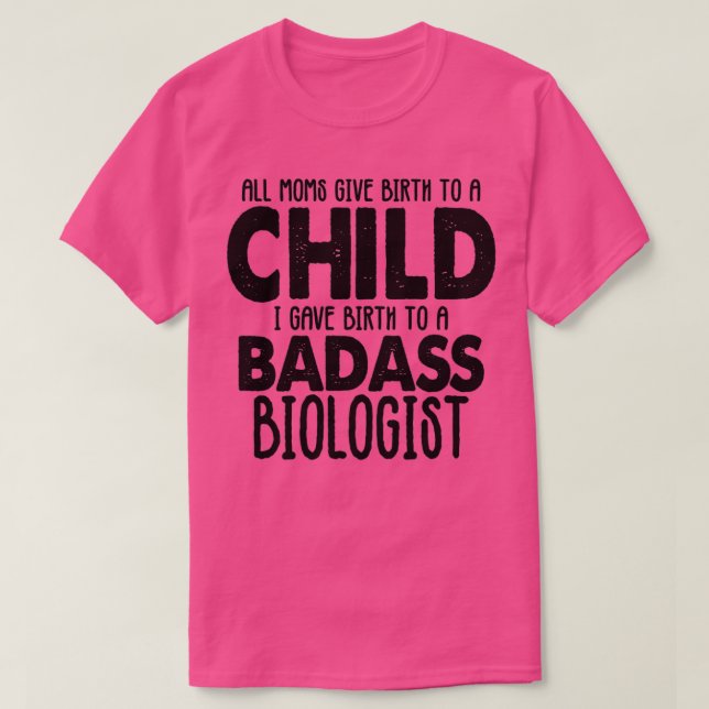 Biologist 3 1 T-Shirt (Design Front)