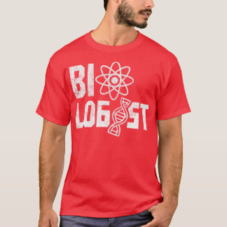 Biologist 4 2 T-Shirt