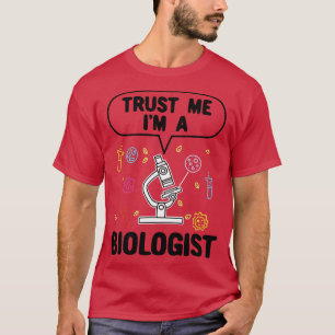 Biologist Biology Gift T-Shirt