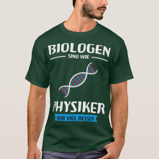 Biologist Biology Sayings Sprucu Funny Fun T-Shirt