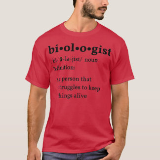 Biologist funny dictionary definition T-Shirt