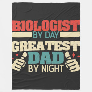 Biologist Greatest Dad Best Dad ever gift Fleece Blanket