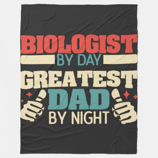 Biologist Greatest Dad| Best Dad ever gift Fleece Blanket (Front)