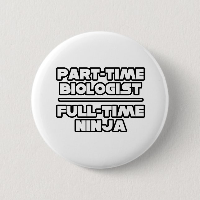 Biologist  /  Ninja 6 Cm Round Badge (Front)