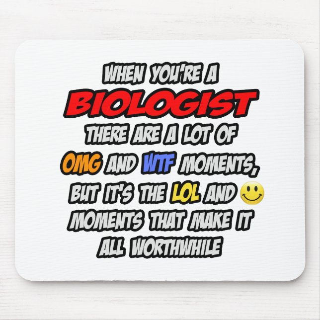 Biologist .. OMG WTF LOL Mouse Mat (Front)