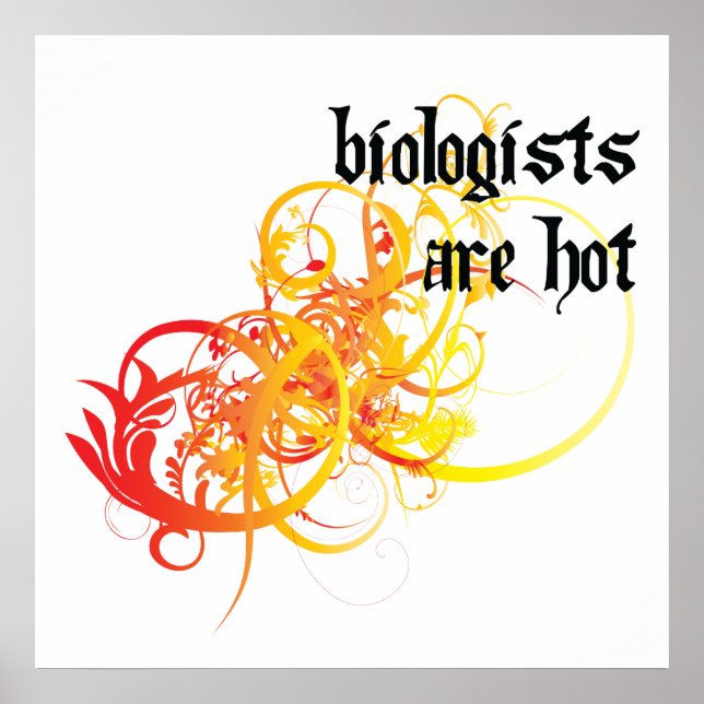 Biologists Are Hot Poster (Front)