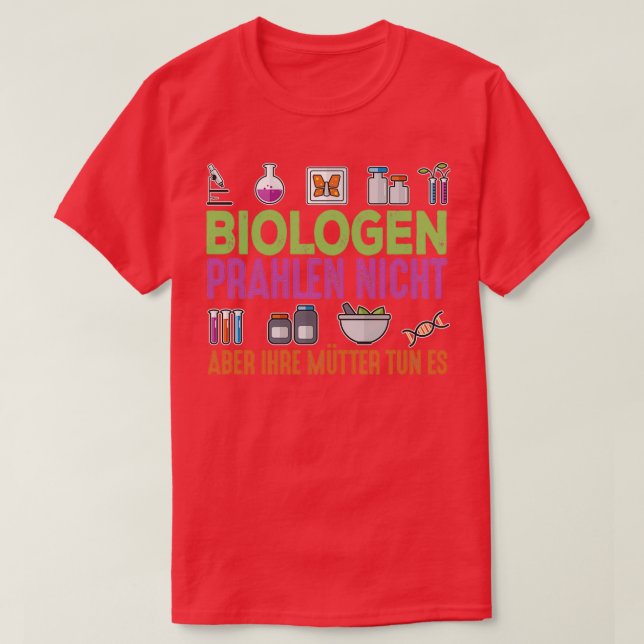 biologists donx27t brag but their mothers do 2 T-Shirt (Design Front)