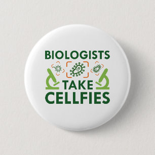 Biologists Take Cellfies 6 Cm Round Badge