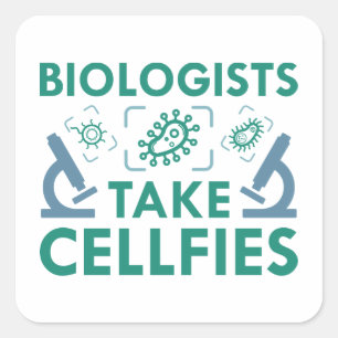 Biologists Take Cellfies Square Sticker
