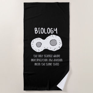 Biology - Biology The Only Science Gift Beach Towel