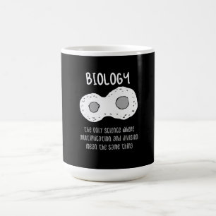 Biology - Biology The Only Science Gift Coffee Mug