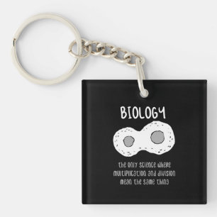 Biology - Biology The Only Science Gift Key Ring