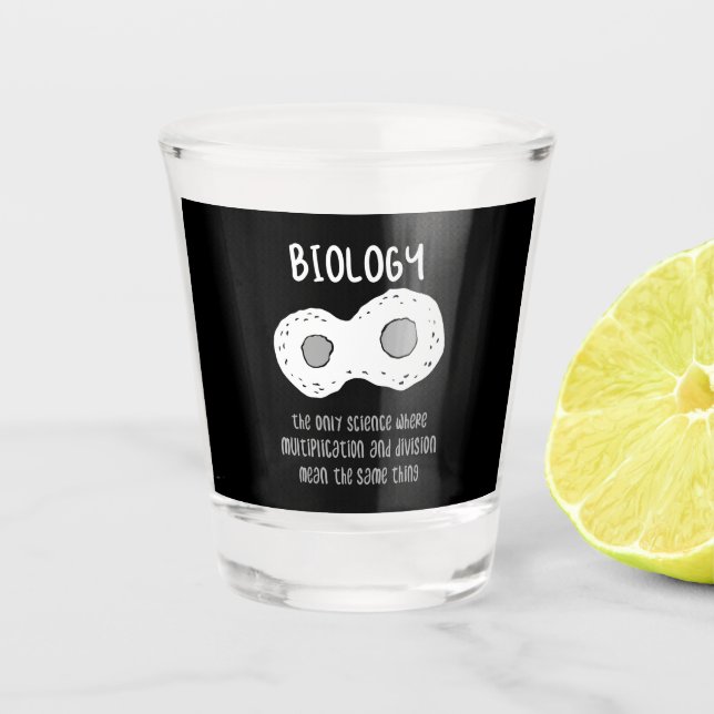Biology - Biology The Only Science Gift Shot Glass (Front)