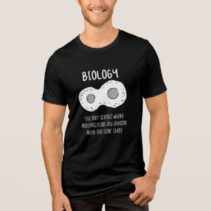 Biology - Biology The Only Science Gift Tri-Blend Shirt
