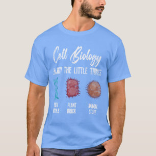 Biology Cell Biology funny T-Shirt