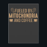 Biology Fuelled By Mitochondria And Coffee lover Postcard<br><div class="desc">Fuelled By Mitochondria And Coffee. Funny Chemistry,  Biology and Science Teacher Gift for Biologist and Scientist.</div>