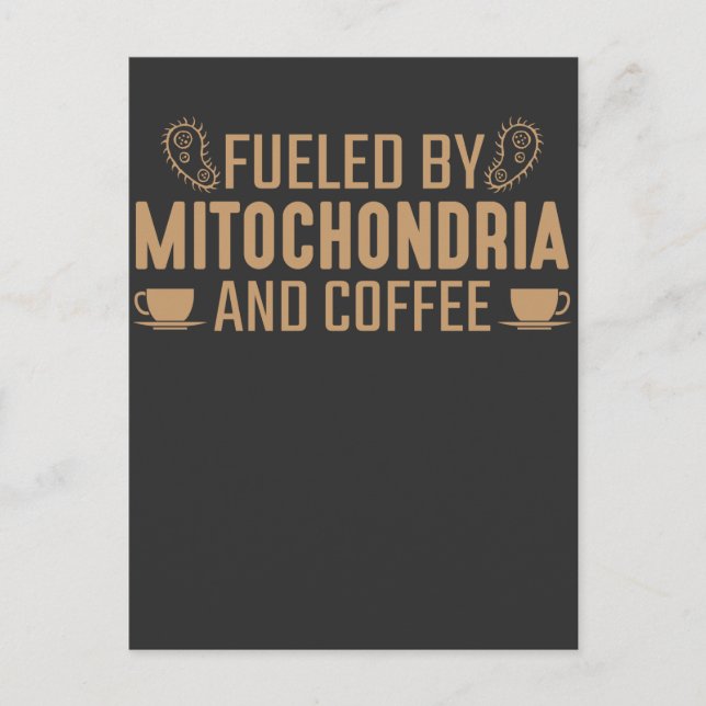 Biology Fuelled By Mitochondria And Coffee lover Postcard (Front)