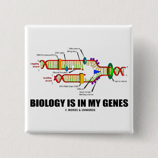 Biology Is In My Genes (DNA Replication) 15 Cm Square Badge