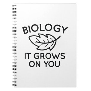 Biology It Grows On You Notebook