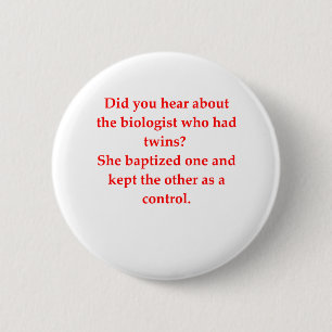 biology joke 6 cm round badge