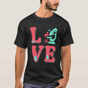 Biology Love Biologist Microscope Microbiology T-Shirt