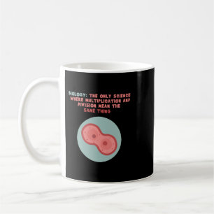 Biology Only Science Multiplication Division Same Coffee Mug