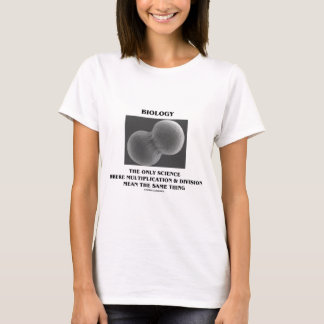 Biology Science Division Multiplication Same Thing T-Shirt
