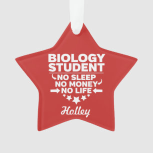 Biology Student No Life or Money Ornament