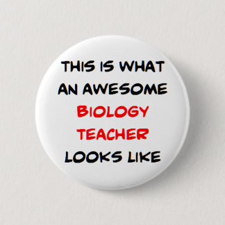 biology teacher, awesome 6 cm round badge