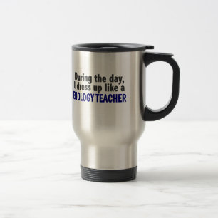 Biology Teacher During The Day Travel Mug