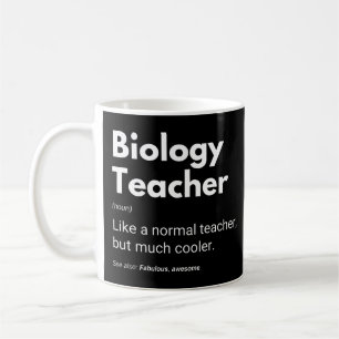 Biology Teacher Funny Saying Coffee Mug