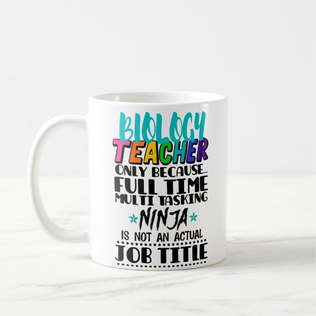 Biology Teacher Only Because Full Time Multi  Coffee Mug (Left)