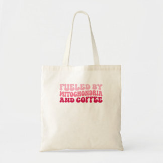 Biology Teacher Science Fuelled By Mitochondria Co Tote Bag