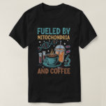 Biology Teacher Science Mitochondria Coffee T-Shirt<br><div class="desc">Celebrate your passion for biology and coffee with this tee designed for teachers featuring the slogan 'Science Fuelled By Mitochondria   Coffee, ' perfect for classroom heroes who thrive on caffeine and cell biology humour.</div>