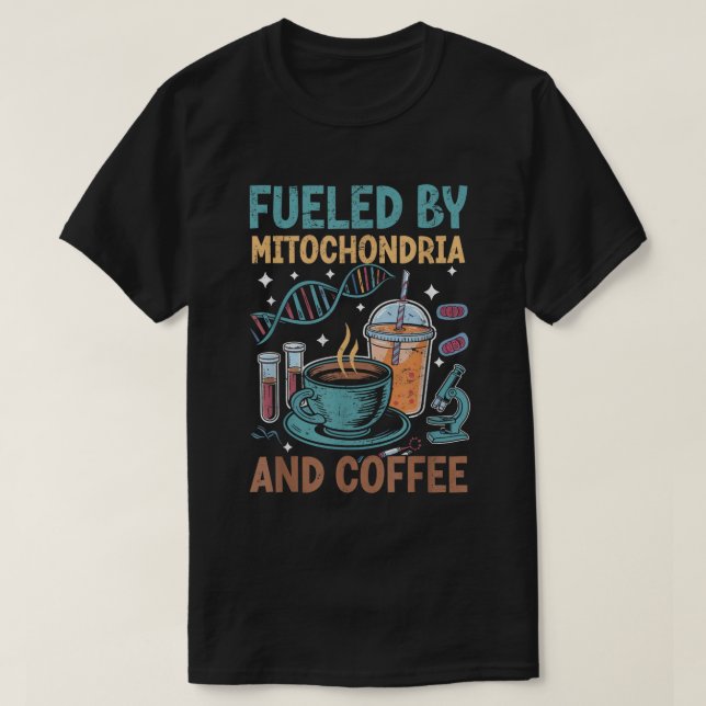 Biology Teacher Science Mitochondria Coffee T-Shirt (Design Front)