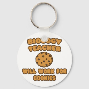 Biology Teacher .. Will Work for Cookies Key Ring