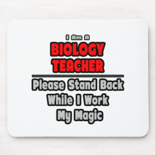 Biology Teacher...Work My Magic Mouse Mat