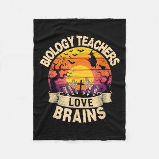 Biology Teachers Love Brains Funny Halloween Teach Fleece Blanket