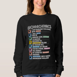 Biomechanics Engineer Motivacional Sweatshirt