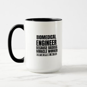 Biomedical engineer because badass miracle worker mug