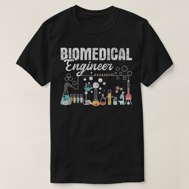 Biomedical Engineer Bioengineering Chemical Engine T-Shirt (Design Front)