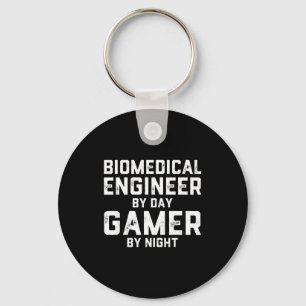 Biomedical Engineer By Day Gamer By Night Bio Med Key Ring