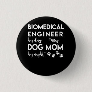 Biomedical Engineer Dog Mum Dog Lover Bio Engineer 3 Cm Round Badge